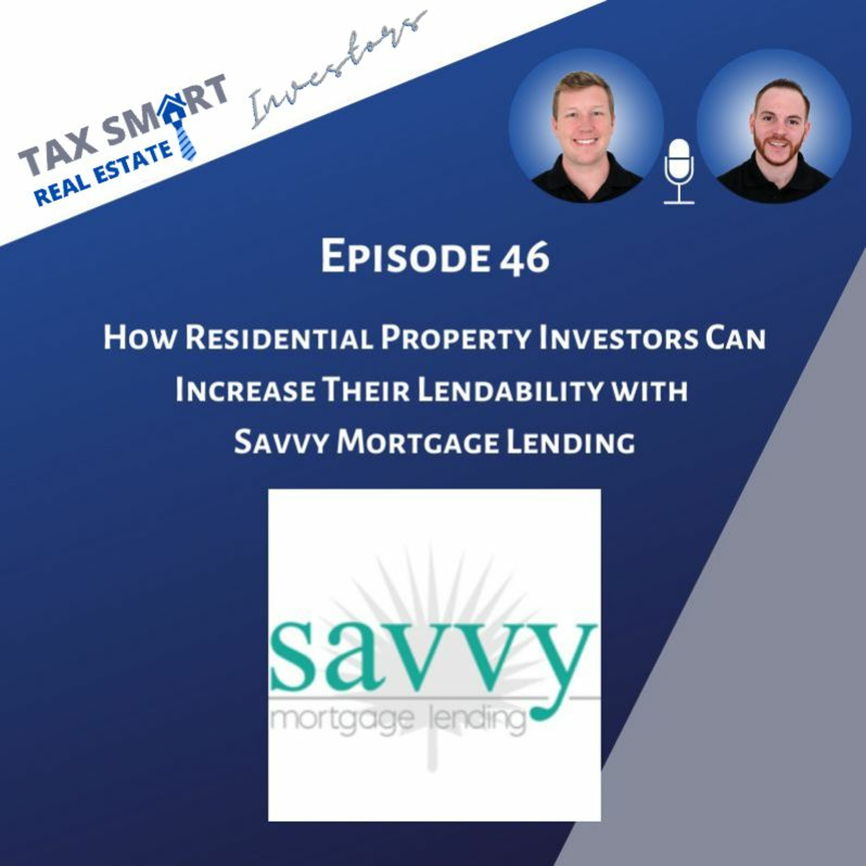 46. How Residential Property Investors Can Increase Their Lendability with Savvy Mortgage Lending