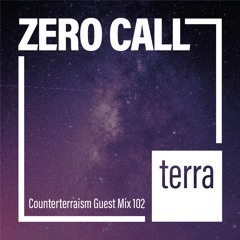 Counterterraism Guest Mix 102: Zero Call