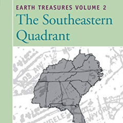 DOWNLOAD PDF 📑 Earth Treasures Volume 2: The Southeastern Quadrant (Earth Treasures