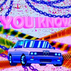 YOU KNOW (OUT NOW ON SPOTIFY)