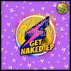 HOTDIGIT117 Andy Buchan - Get Naked (Chewy Rubs Strip Down Dub) (Preview)