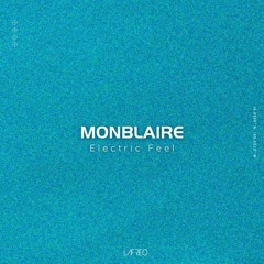Monblaire - Electric Feel