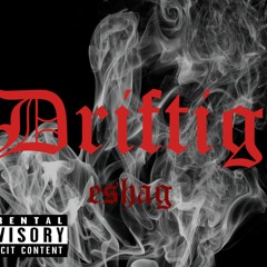 Driftig (ft. Yung Edge)