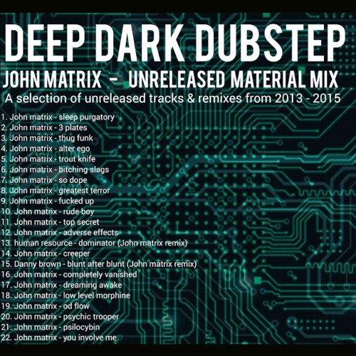 John Matrix - UNRELEASED MATERIAL MIX