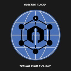 Carissa illy - Techno Club x Flight: Electro & Acid