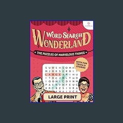 [Read Pdf] 📖 Word Search Wonderland: The Puzzles of Marvelous Things - Have Fun and Relieve Stress