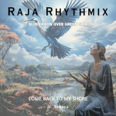 Come Back To My Shore - Ft Arkaya