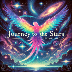 Dream Parrot - Journey to the Stars