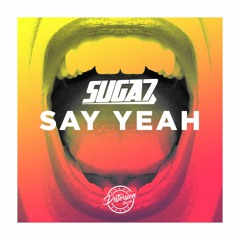 Suga7 - Say Yeah - Demo