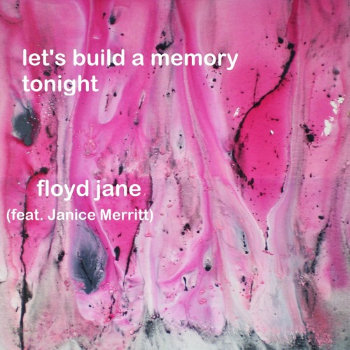 Let's Build A Memory Tonight