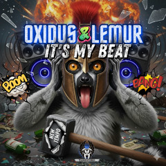 Oxidus & Lemur - It's My Beat (Newtempo) (Edit)