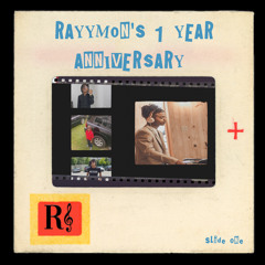 Rayymon’s 1 Year Anniversary Mix