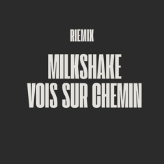 Milkshake 20 x Vois Sur Ton Chemin Remix