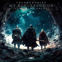 My Resurrection (ft. Drean) (Original Mix)