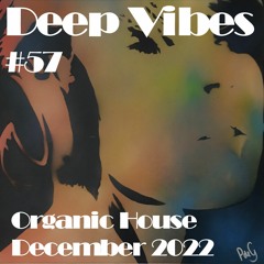 Deep Vibes #57 Organic House 119 Bpm [Shai T, Volen Sentir, Thommie G, Antrim, Beije, & more]