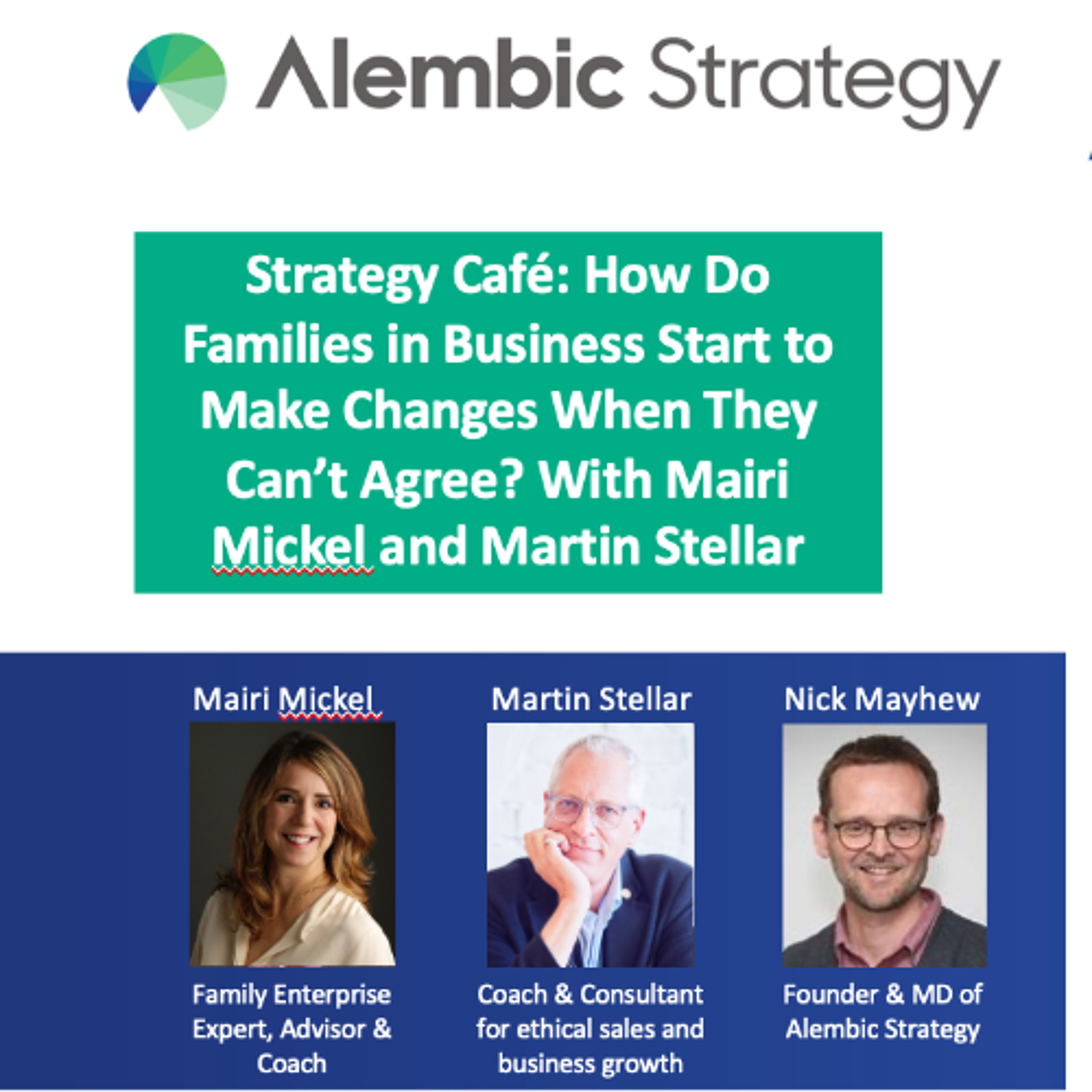 Strategy Café: Mairi Mickel and Martin Stellar: How do families in business start to make changes when they can’t agree?