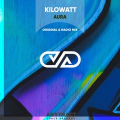 Kilowatt - Aura (Radio Mix)