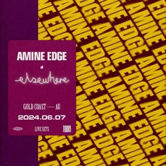 2024.06.07 - Amine Edge @ Elsewhere, Gold Coast, AU