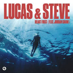 Lucas & Steve - Heart First (feat. Jordan Shaw)- Balter Remix