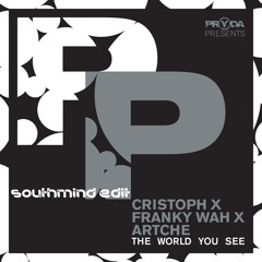 Cristoph, Franky Wah & Artche - The World You See  (Southmind Edit)
