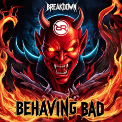 Behaving Bad