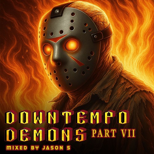 Downtempo Demons part VII - mixed by Jason S