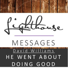 He Went About Doing Good