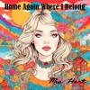 Download Video: HOME AGAIN WHERE I BELONG