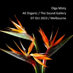 Olga Misty - All Organic / The Sound Gallery [07 Oct 2023], Howler, Melbourne