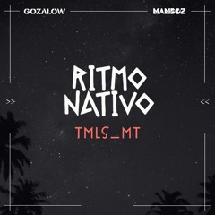 Ritmo Nativo ⤀ TMLS_MT ⬴