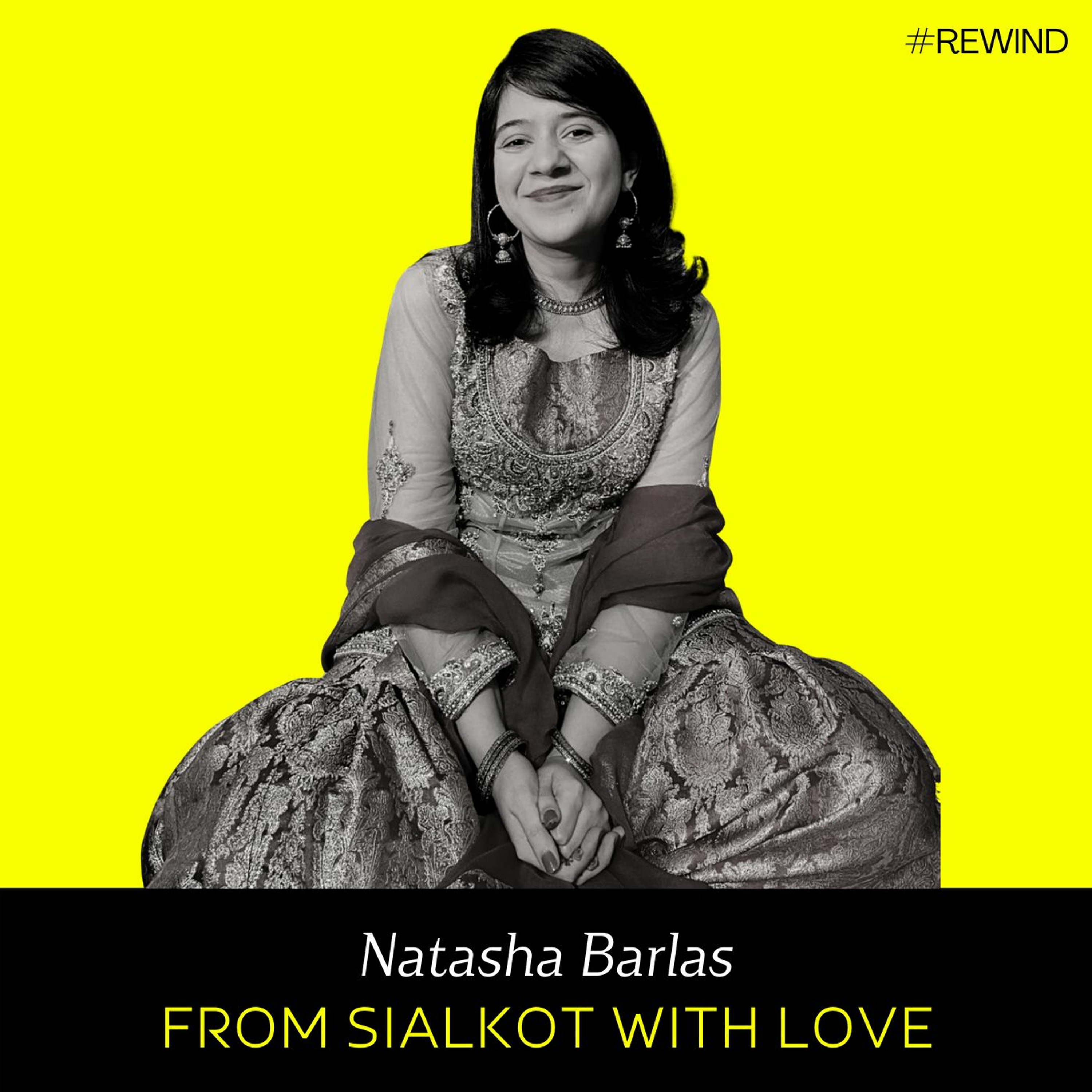 Ep Rewind- From Sialkot with Love (w/ Natasha Barlas)