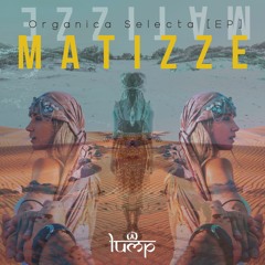 Matizze - Desert Dancer (original mix) Organica Selecta [EP]