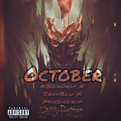October - SavvBlu X KB2Drippy X MirDaDrip Ⓜ️☔️