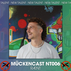 MÜCKENCAST NT006 - RÆNT