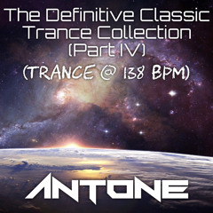 The Definitive Classic Trance Collection (Part IV) (Trance @ 138 BPM)