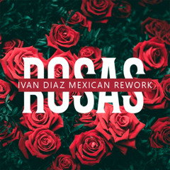 La Oreja de Van Gogh Vs Enrico Meloni - Rosas (Ivan Diaz Mexican Rework) FREE DOWNLOAD!