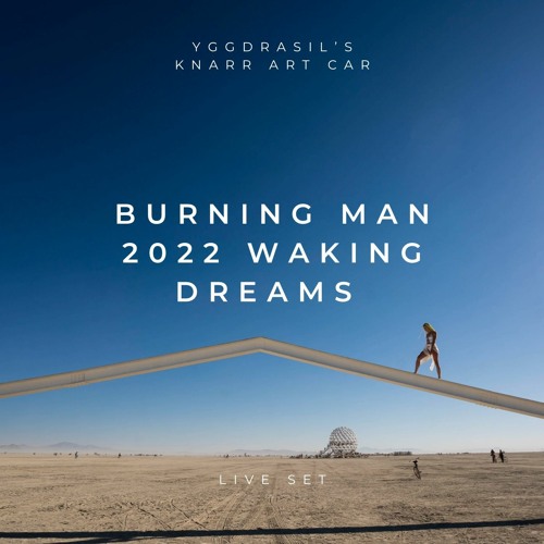 Burning Man 2022 Waking Dreams live set