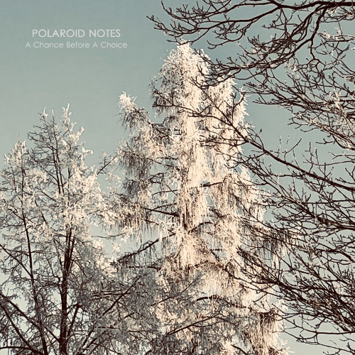 Polaroid Notes - A Chance Before A Choice EP