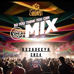 Kezadeeya - So you think you can MIX! 2024