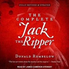 [ACCESS] [KINDLE PDF EBOOK EPUB] The Complete Jack the Ripper by  Donald Rumbelow,James Cameron Stew