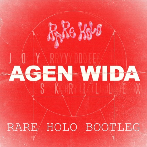 Agen Wida (Rare Holo Bootleg) - Joyryde x Skrillex [FREE DOWNLOAD]