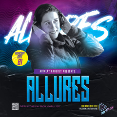 DJ ALLURES - GUEST MIX ON AIRPLAY