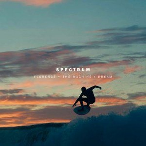 Florence + The Machine - Spectrum (KREAM Remix) [Free Download]