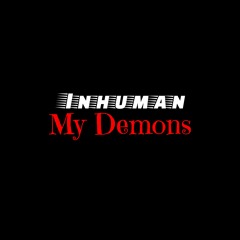Inhuman 666 - My Demons