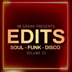 JM Grana Presents EDITS (SOUL-FUNK-DISCO) Volume 01