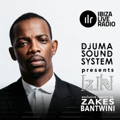 Djuma Soundsystem Presents Iziki Show 005 Guest Zakes Bantwini
