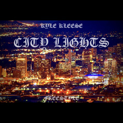 City Lights (Freestyle) - Kyle Kleese