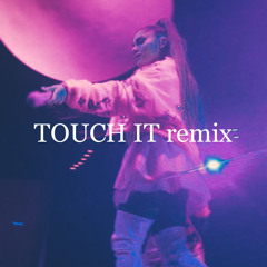 Ariana Grande - Touch It remix [prod. PARADOX M.A.D]