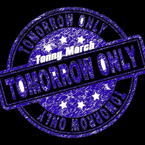 Tomorrow Only