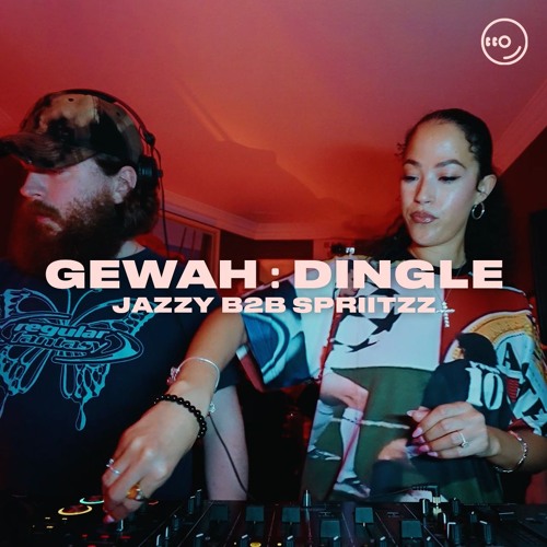 Jazzy B2B Spriitzz | GEWAH : DINGLE